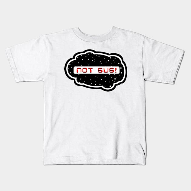 Red Not Sus! (Variant - Other colors in collection in shop) Kids T-Shirt by Vandal-A